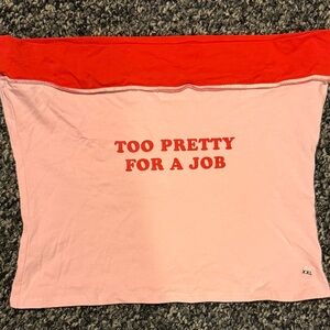 Tillys “Too Pretty For a Job” Graphic Tube Top | Women’s XXL | NWT